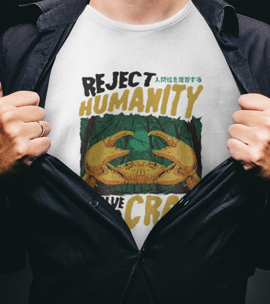 Reject Humanity Evolve Into Crab Forest Japanese Text T-Shirt