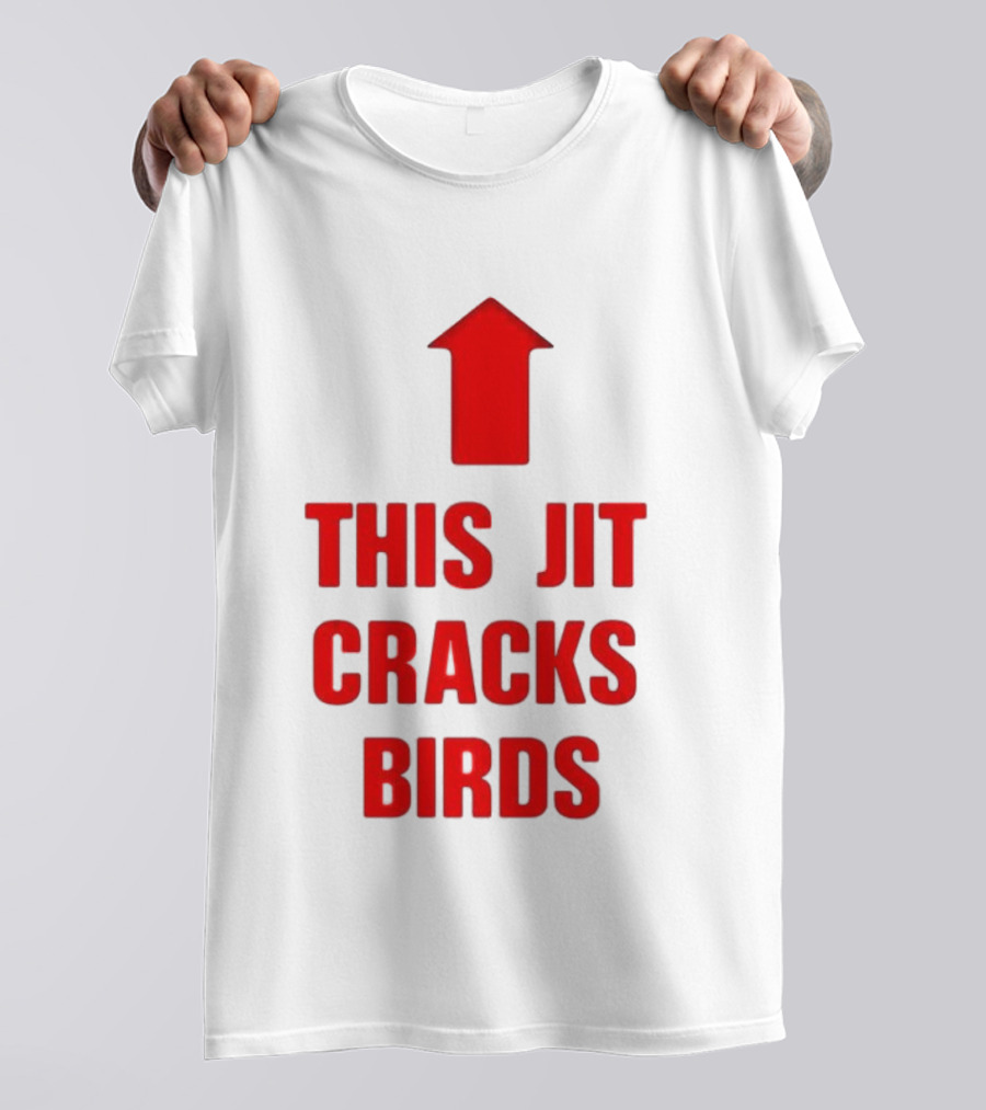 THIS JIT CRACKS BIRDS RED ARROW UP T-Shirt