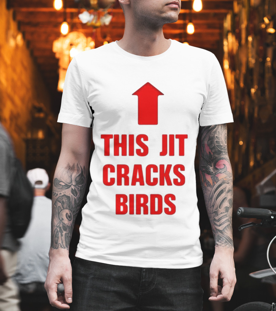 THIS JIT CRACKS BIRDS RED ARROW UP T-Shirt