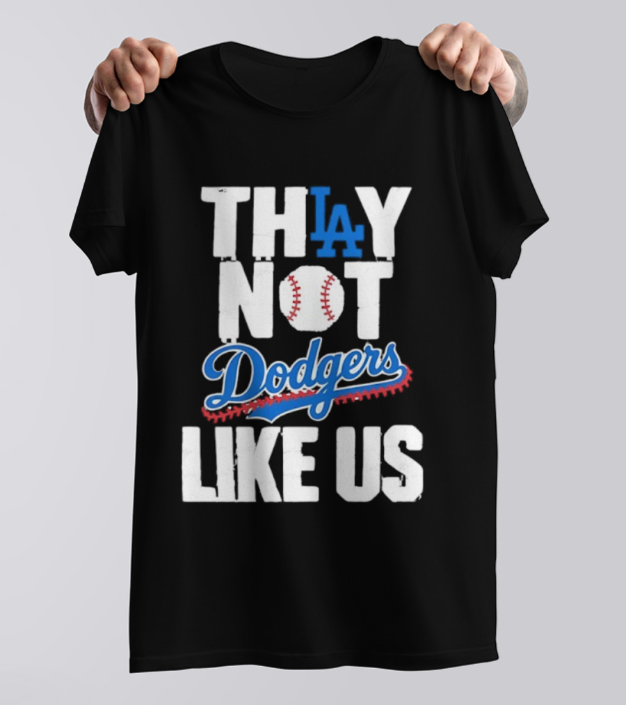 Los Angeles Dodgers Champions Back To Back 2025 They Not Like Us T-Shirt