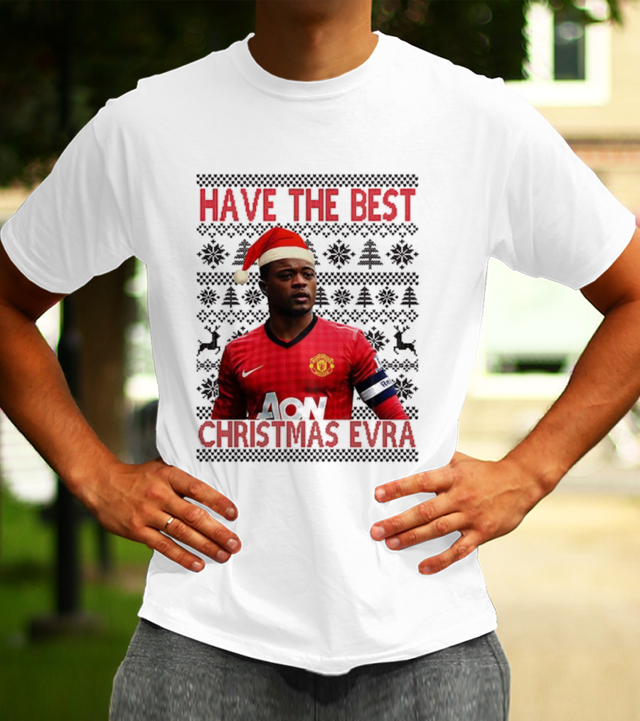 Have The Best Christmas Evra Manchester United Ugly Xmas Santa Hat Football Player T-Shirt