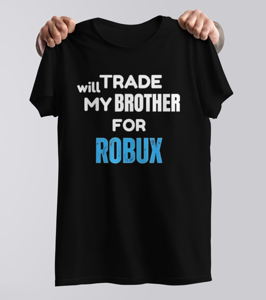 Will Trade My Brother For Robux Gaming Retro T-Shirt