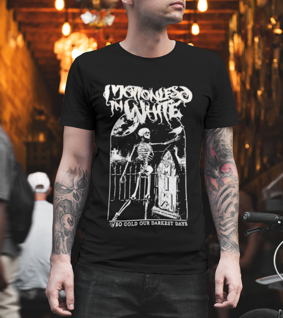 Mononlesd Ice White Skeleton So Cold Our Darkest Days T-Shirt