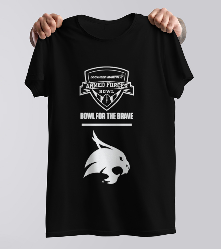 Lockheed Martin Armed Forces Bowl Texas State Bobcats Bowl For The Brave T-Shirt
