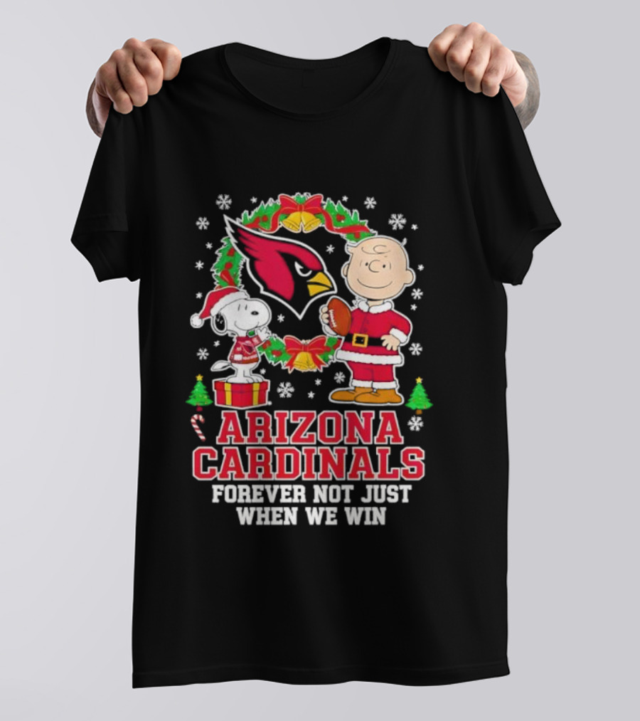 Peanuts Snoopy Christmas Arizona Cardinals Forever Not Just When We Win T-Shirt