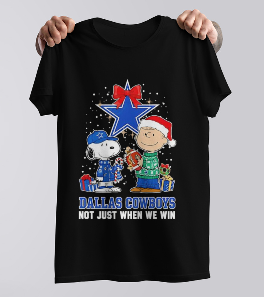 Peanuts Snoopy Charlie Brown Christmas Dallas Cowboys Not Just When We Win T-Shirt