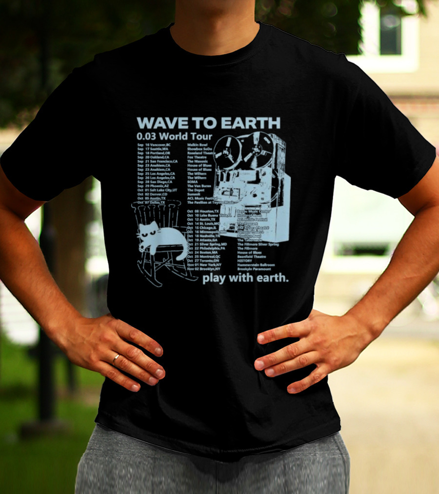 Wave To Earth 0.03 World Tour Play With Earth Concert Dates And Reel To Reel Graphics T-Shirt