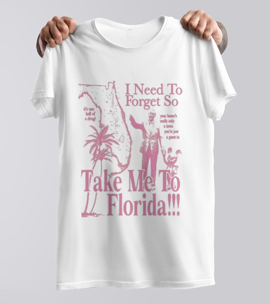 Take Me To Florida I Need To Forget So Mickey T-Shirt