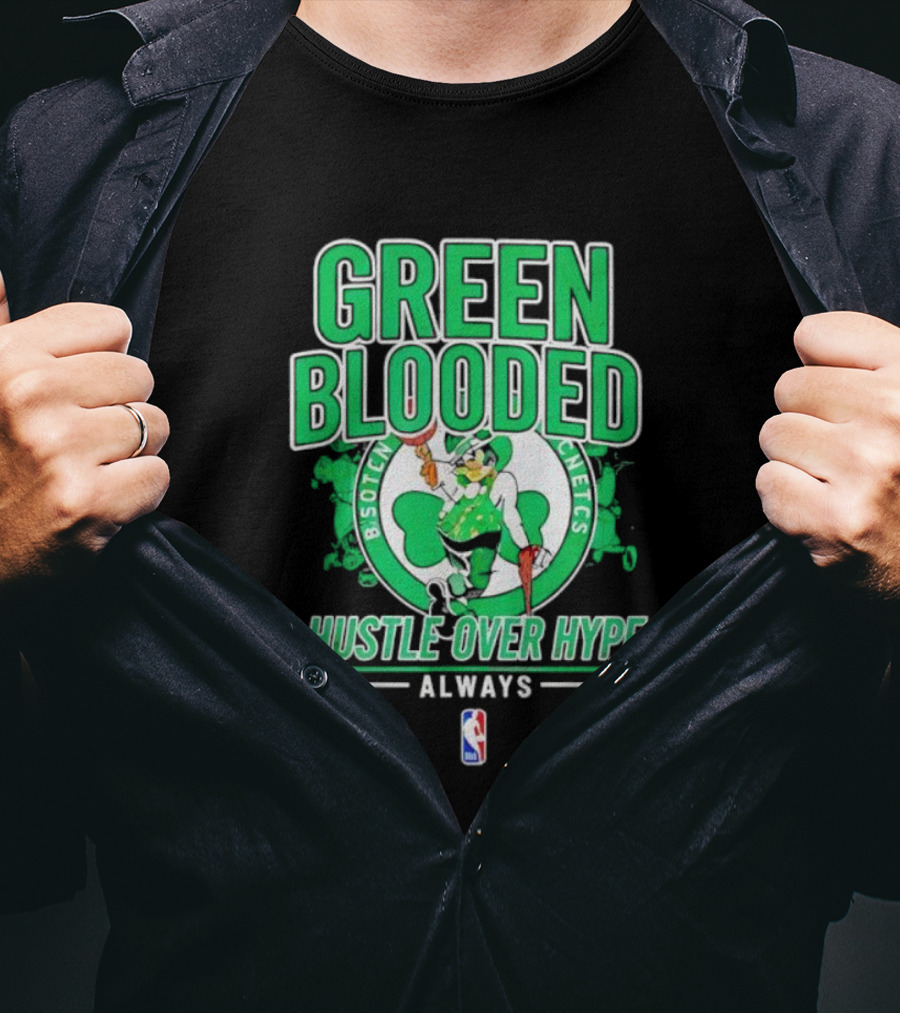 Boston Celtics Green Blooded Hustle Over Hype Always NBA Logo T-Shirt
