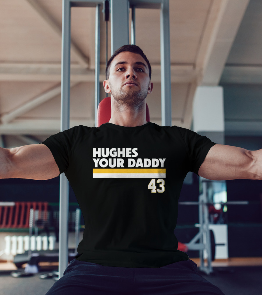 Hughes Your Daddy 43 T-Shirt