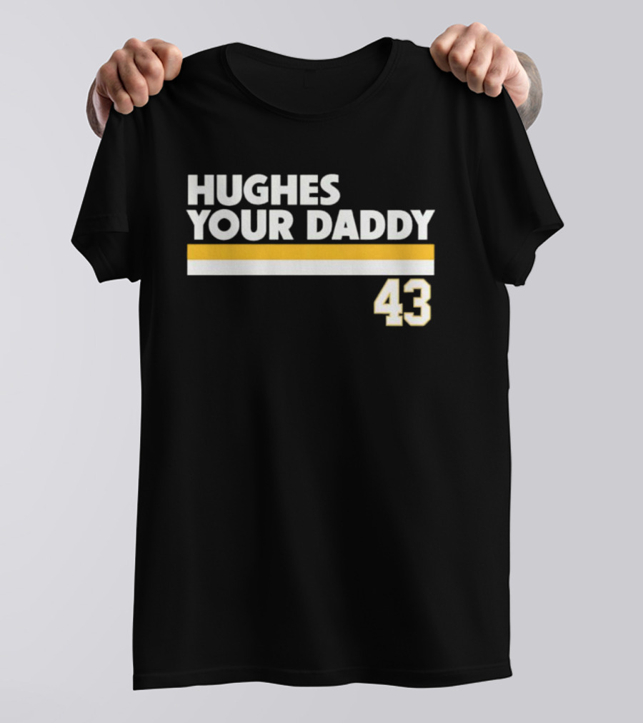 Hughes Your Daddy 43 T-Shirt
