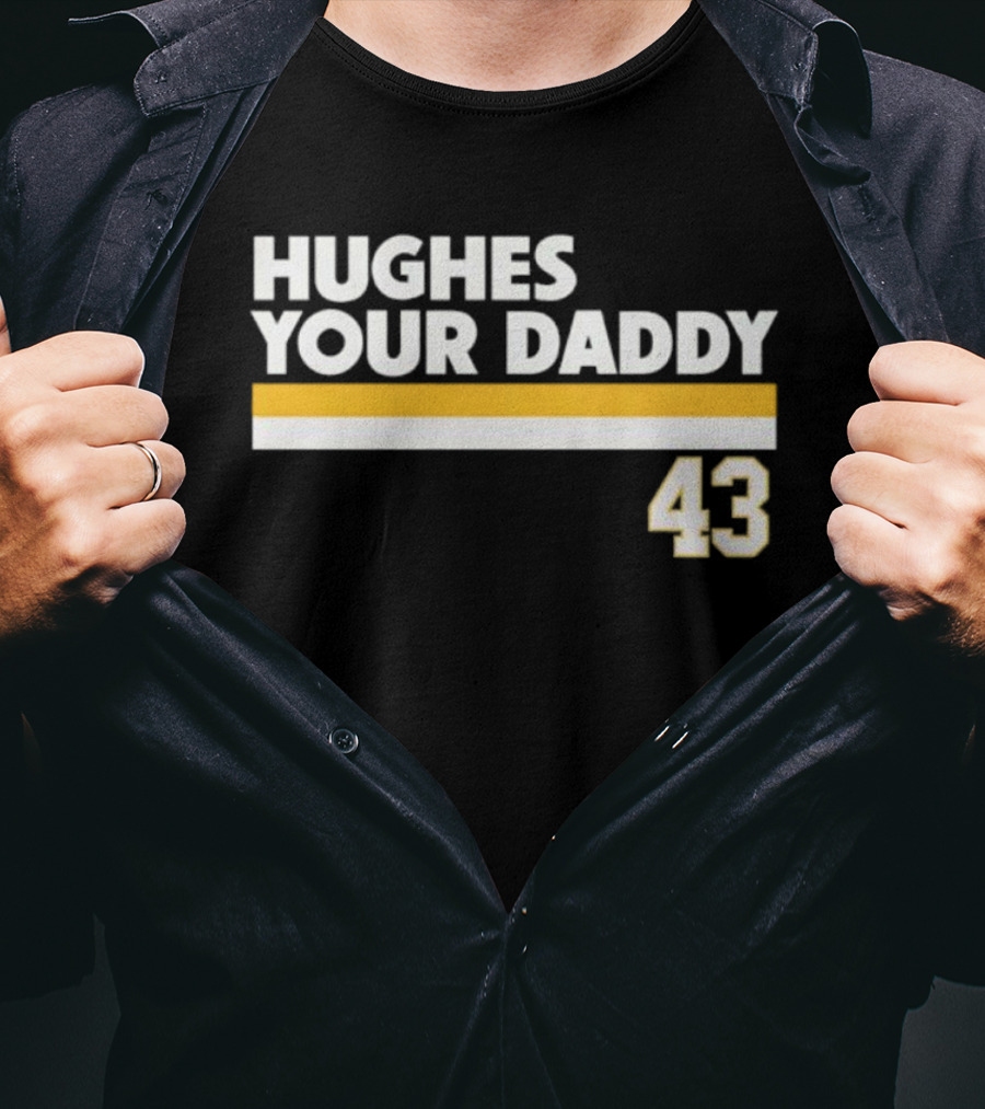 Hughes Your Daddy 43 T-Shirt