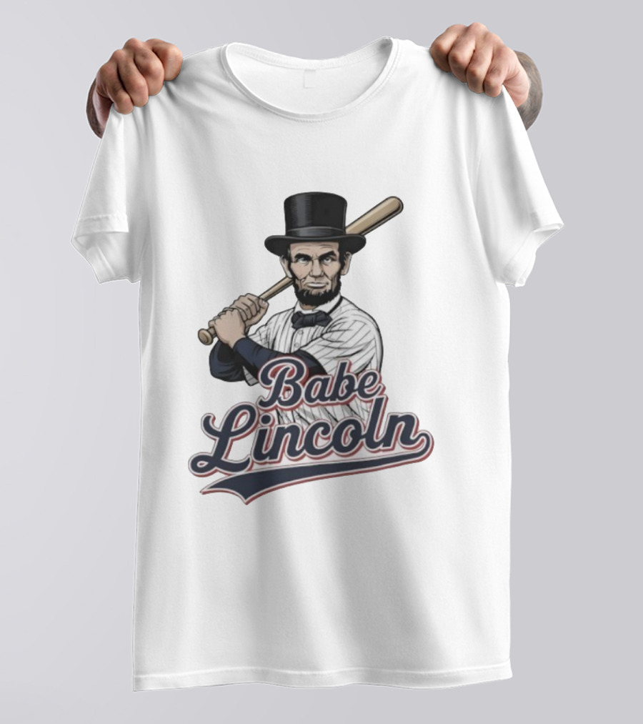 Babe Lincoln Baseball Bat Uniform Top Hatætt.com T-Shirt