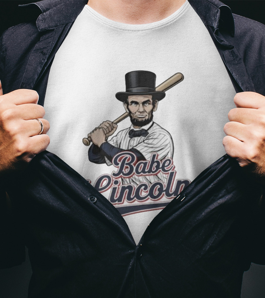 Babe Lincoln Baseball Bat Uniform Top Hatætt.com T-Shirt