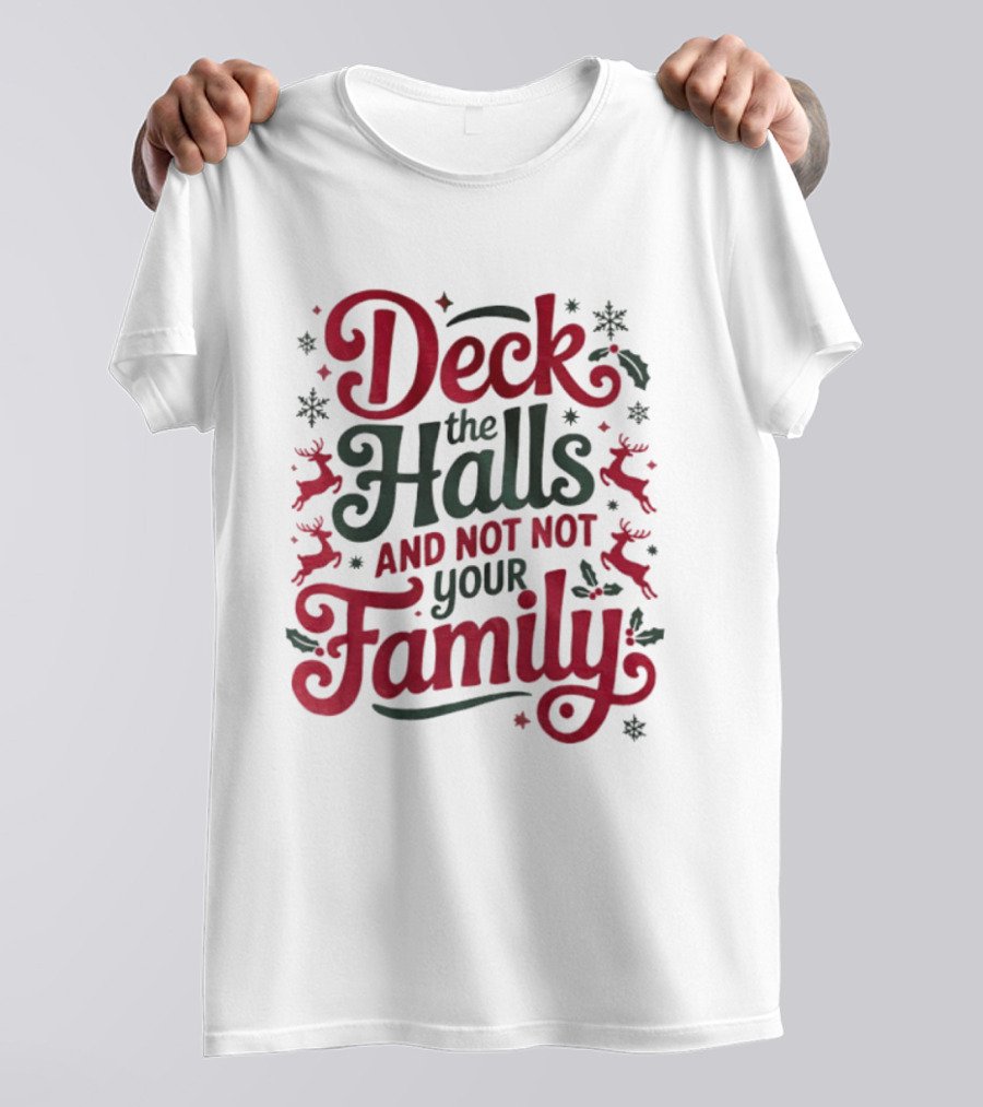 Deck The Halls Christmas Family Humor Reindeer And Snowflakes T-Shirt