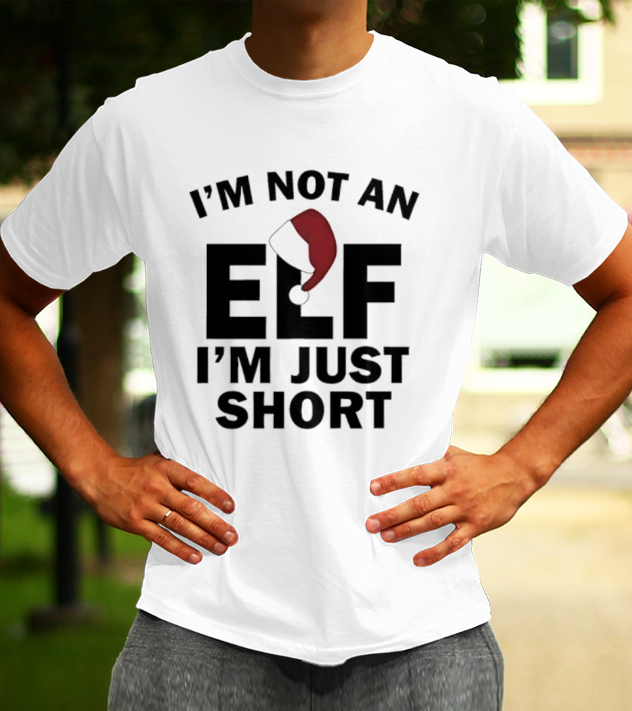 I’m Not An Elf I’m Just Short Red Hat T-Shirt