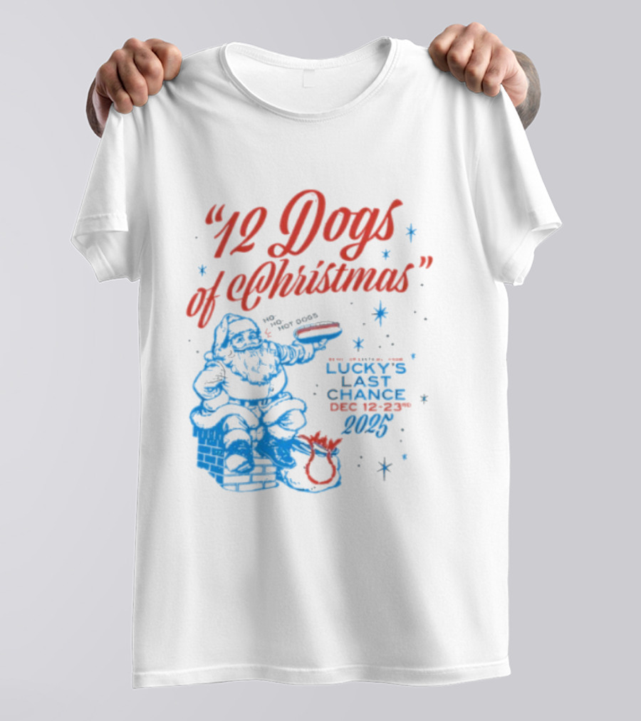 12 Dogs Of Christmas Lucky’s Last Chance Dec 12-23 2025 Santa Snowflakes T-Shirt