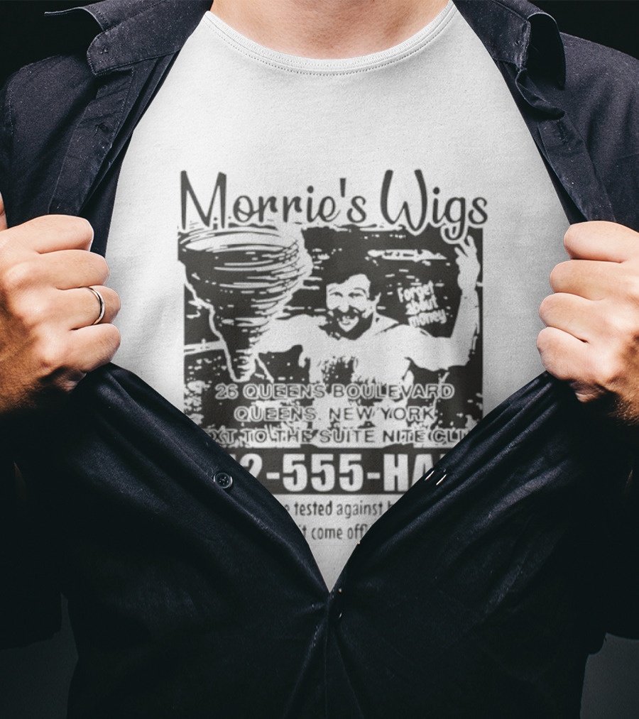 Morrie's Wigs Tested Against Hurricane Winds Don't Come Off Even Underwater 212-555-HAIR T-Shirt