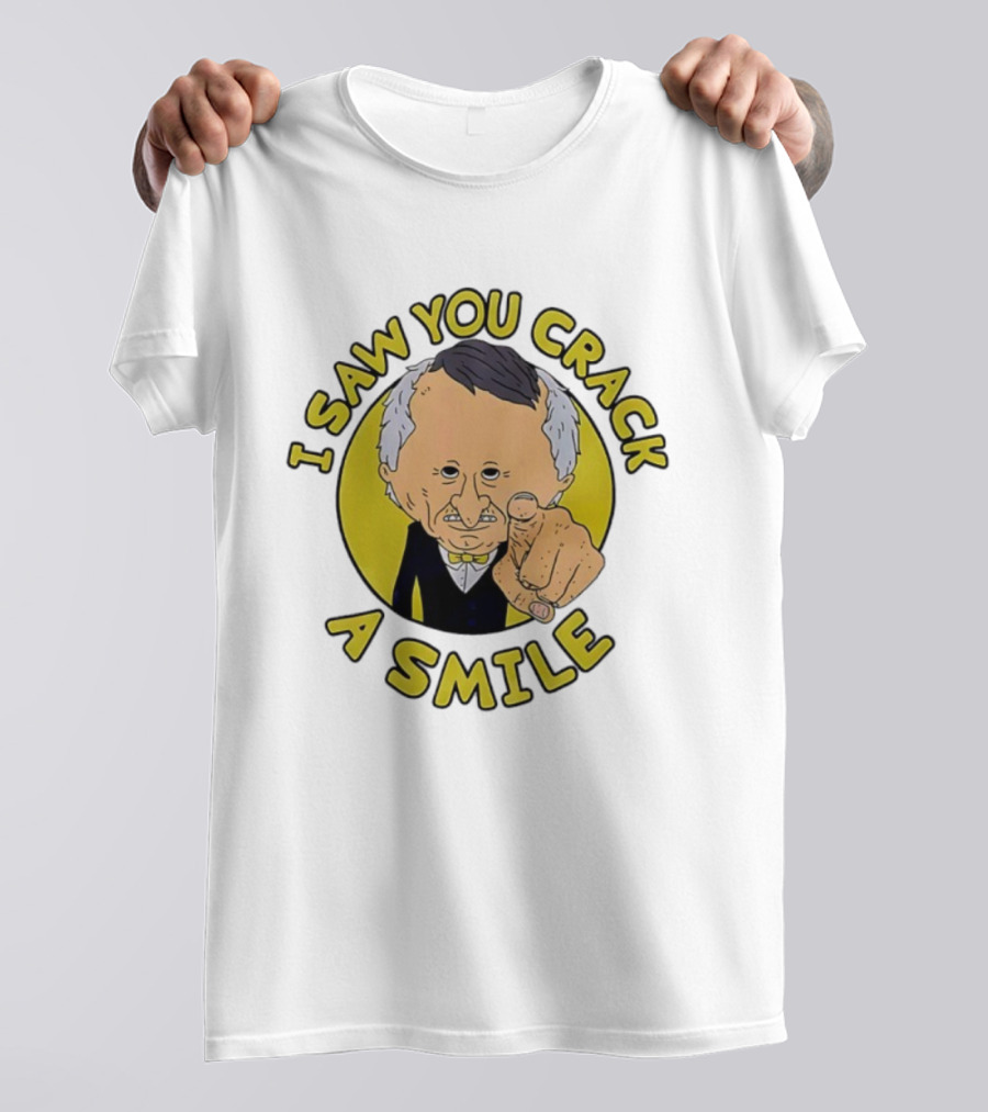 I Saw You Crack A Smile Smiling Friends Mr. Boss Meme T-Shirt