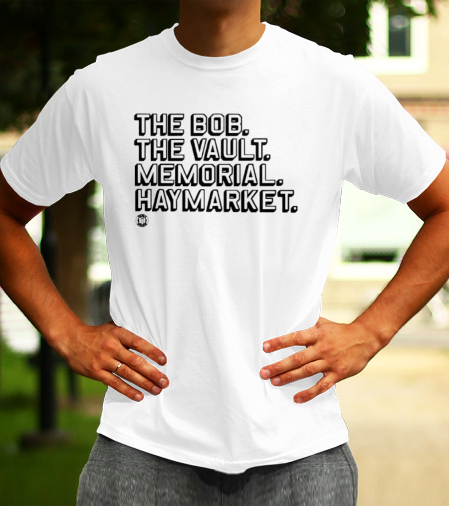 The Bob The Vault Memorial Haymarket T-Shirt