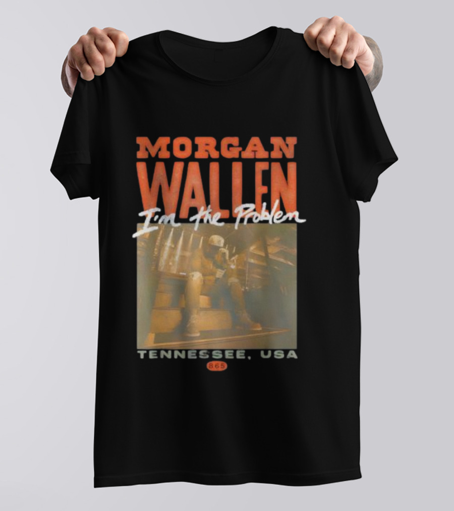 Morgan Wallen I’m The Problem Tennessee USA 865 T-Shirt