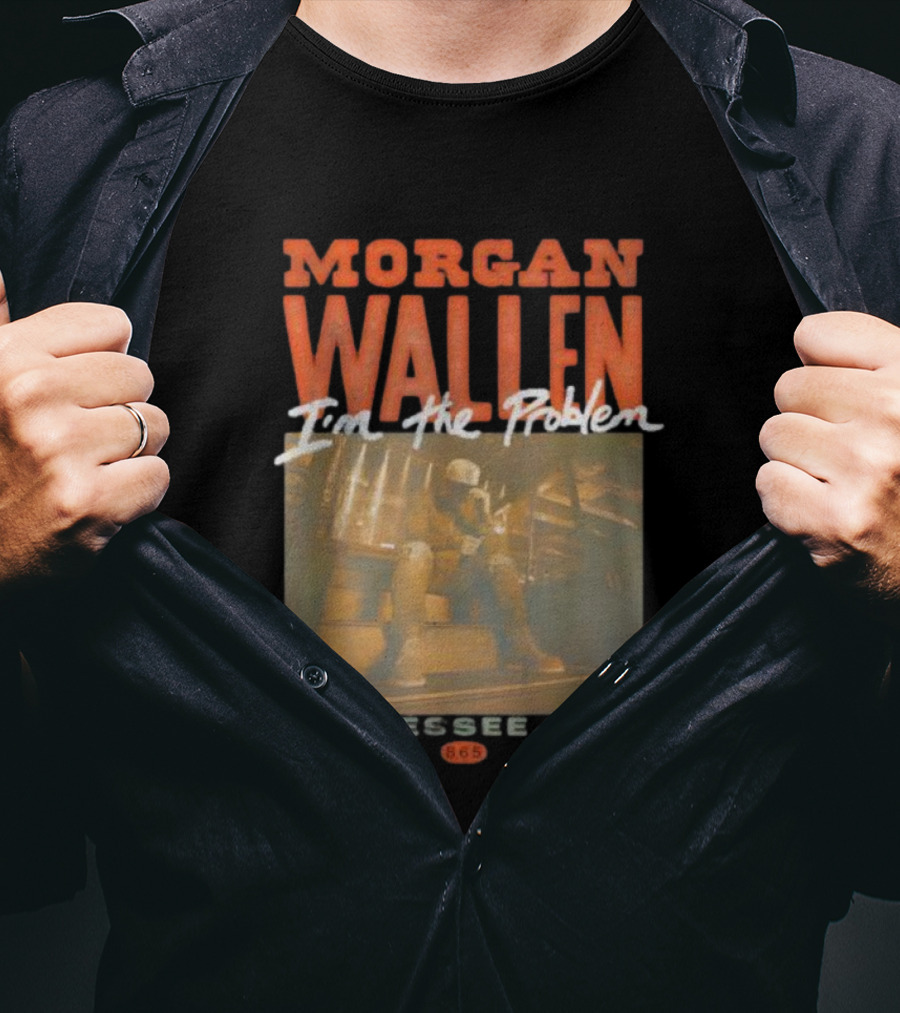 Morgan Wallen I’m The Problem Tennessee USA 865 T-Shirt