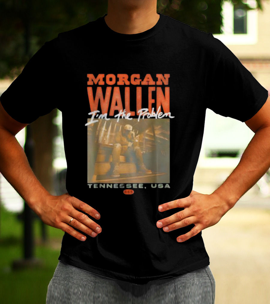 Morgan Wallen I’m The Problem Tennessee USA 865 T-Shirt