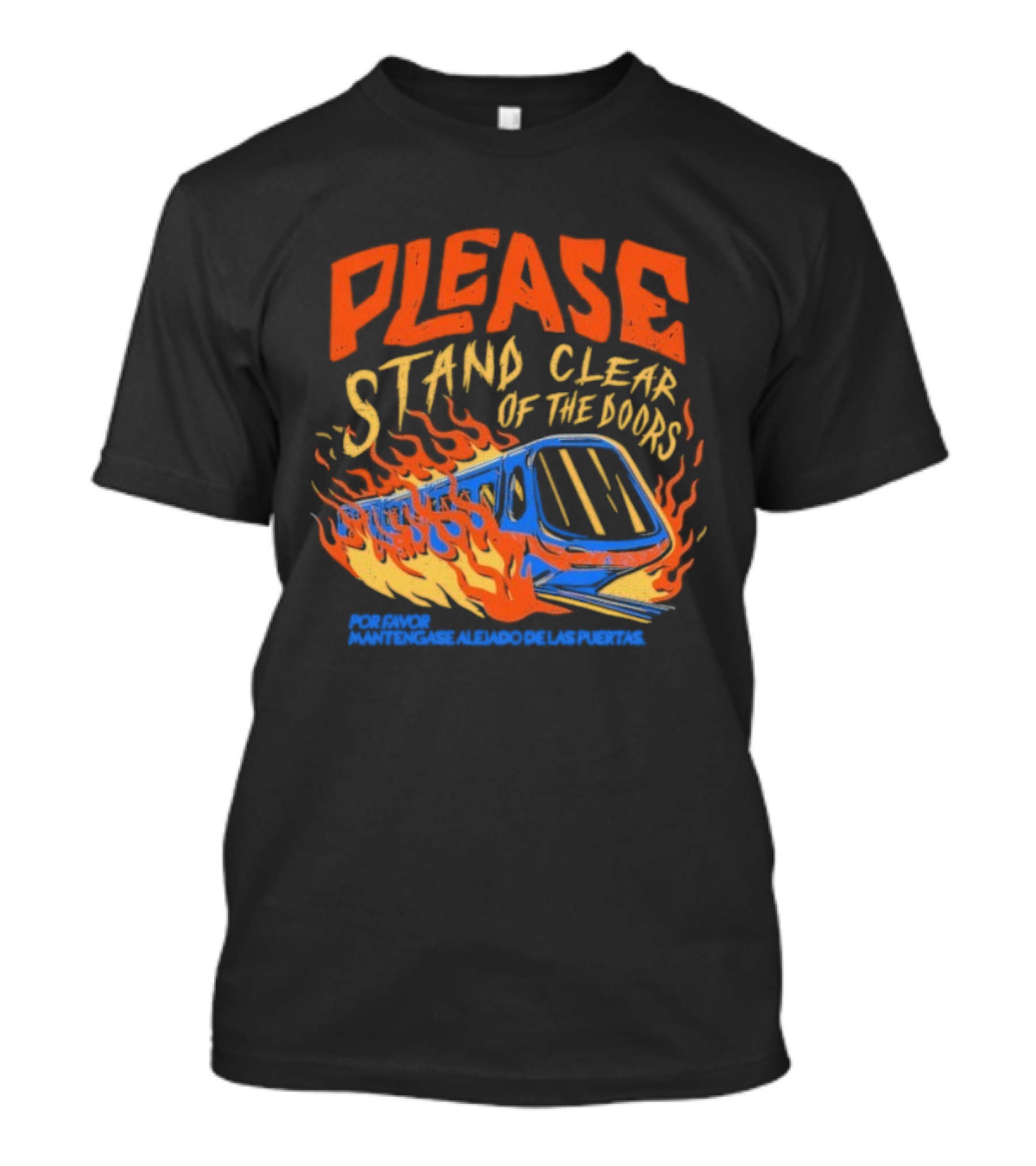 Please Stand Clear Of The Doors Por Favor Mantengase Aleido De Las Puertas Flames Train T-Shirt