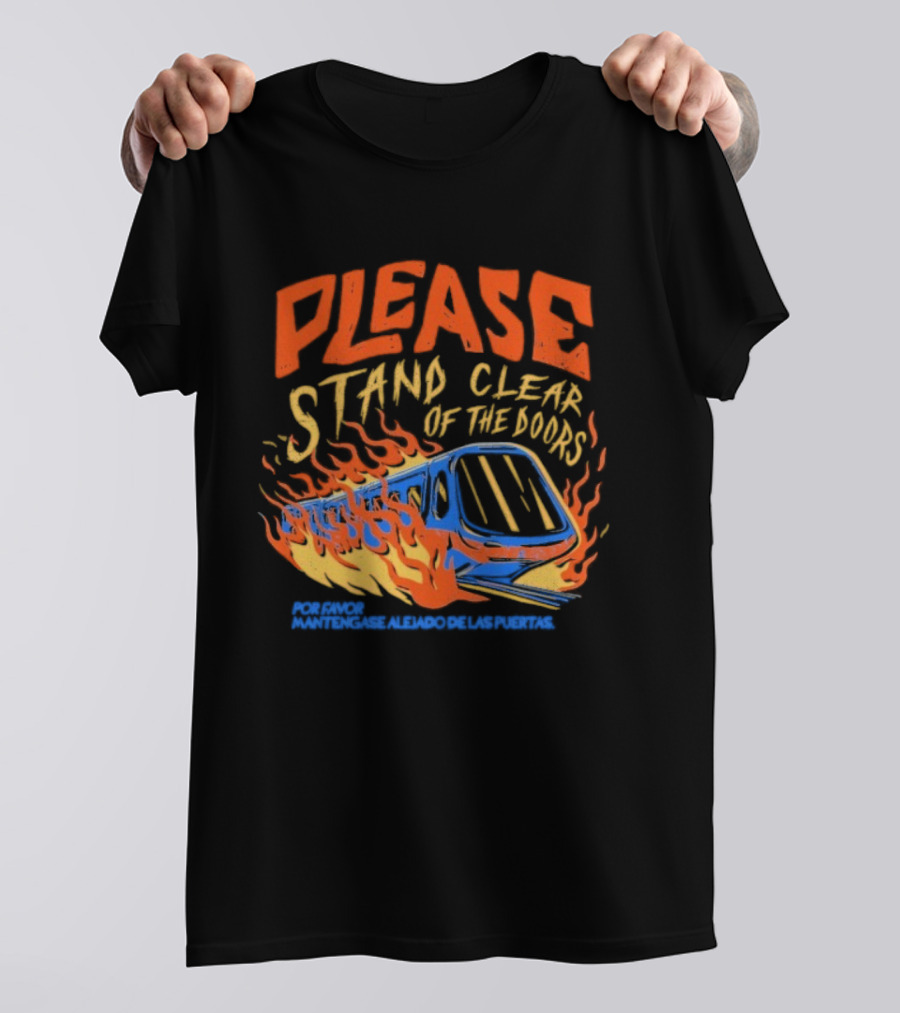 Please Stand Clear Of The Doors Por Favor Mantengase Aleido De Las Puertas Flames Train T-Shirt