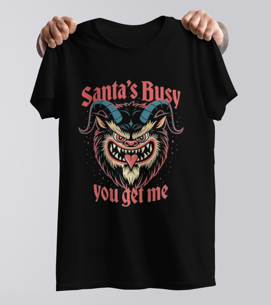 Krampus Santa's Busy You Get Me Christmas Design T-Shirt