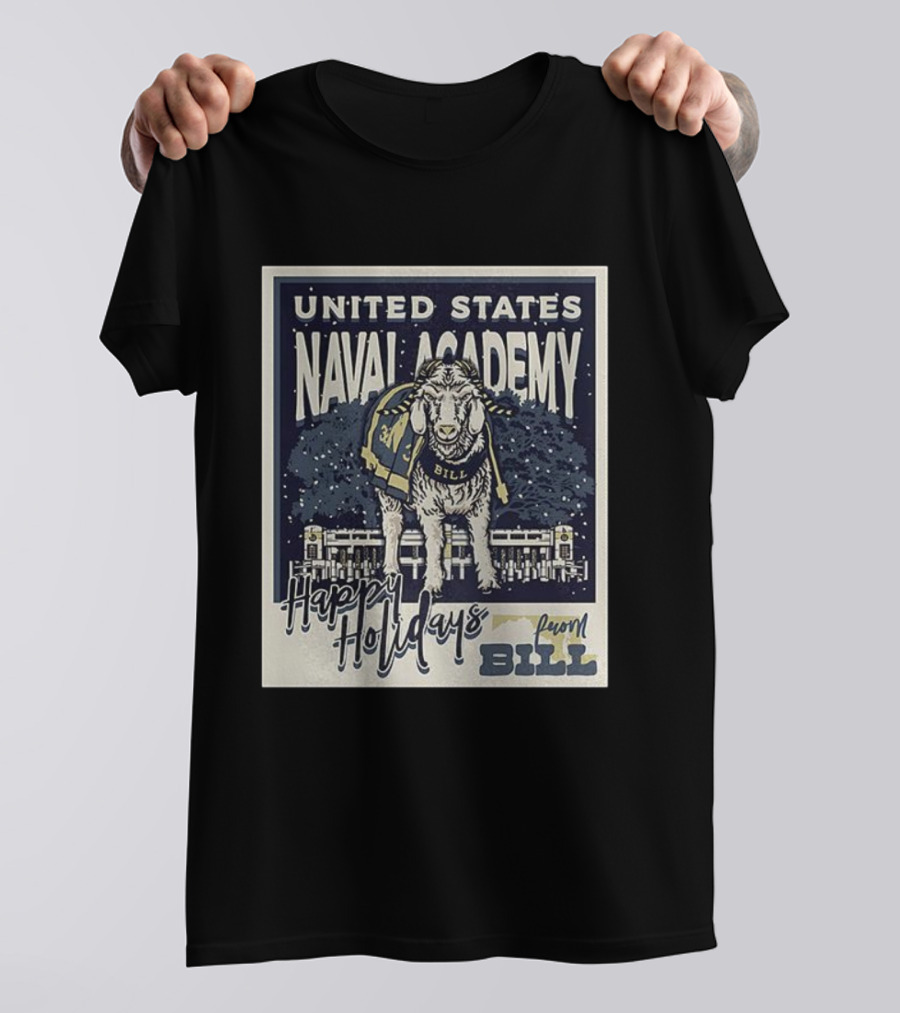 United States Naval Academy Happy Holidays From Bill T-Shirt