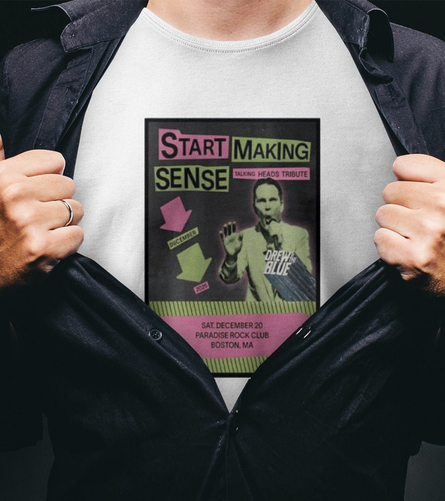 Start Making Sense Talking Heads Sat December 20 Paradise Rock Club Boston MA 2025 Drew Blue T-Shirt