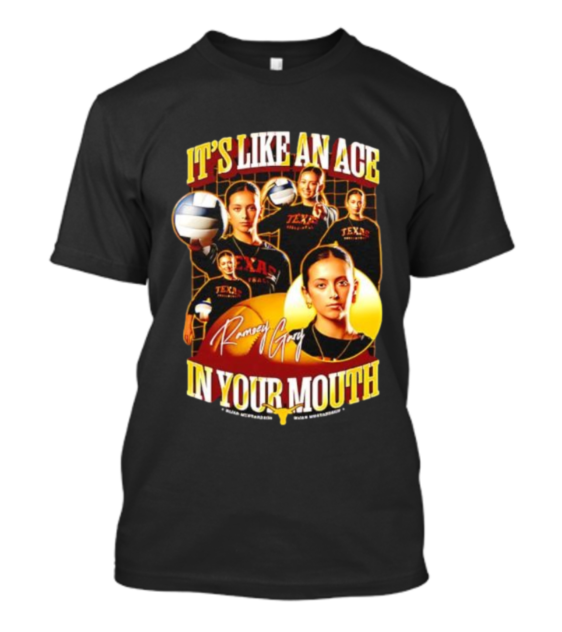 Texas Volleyball Ramsey Gary It's Like An Ace In Your Mouth T-Shirt