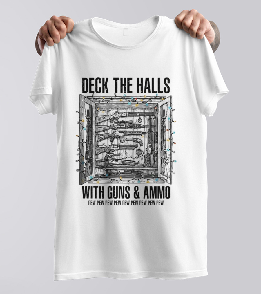 Deck The Halls With Guns And Ammo Pew Pew Pew Pew Pew Christmas Light Fun T-Shirt