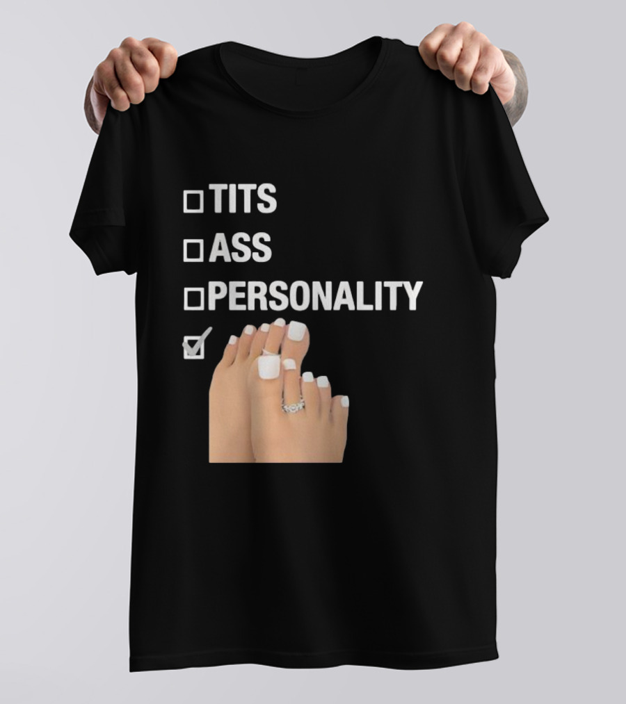 Tits Ass Personality Toes Checklist With Feet And Rings T-Shirt