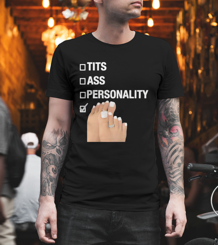 Tits Ass Personality Toes Checklist With Feet And Rings T-Shirt