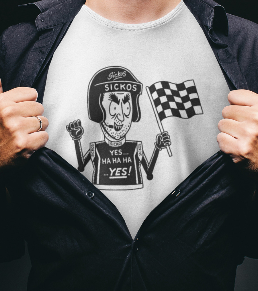 Sickos Committee Yes Ha Ha Ha Racecar Racing Checkered Flag T-Shirt