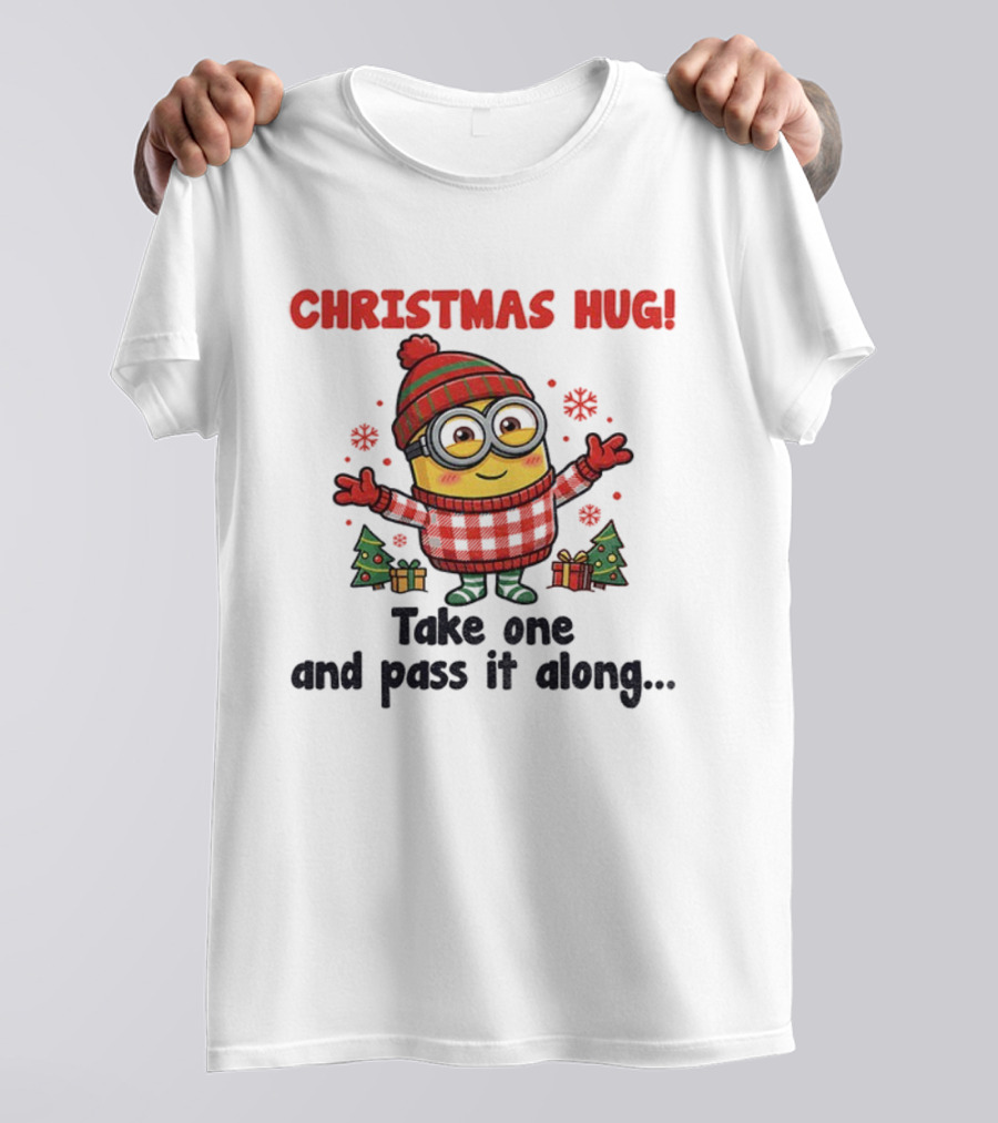 Christmas Hug Minion Santa Take One And Pass It Along T-Shirt