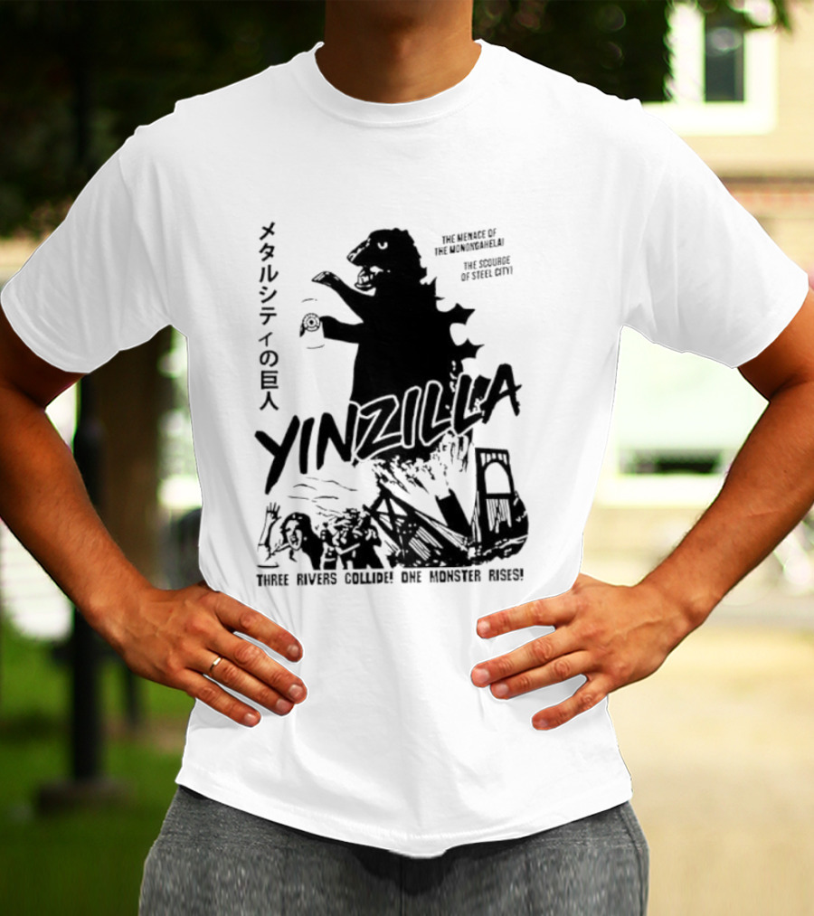 Pittsburgh Yinzilla City Of A Monster Three Rivers Collide One Monster Rises T-Shirt