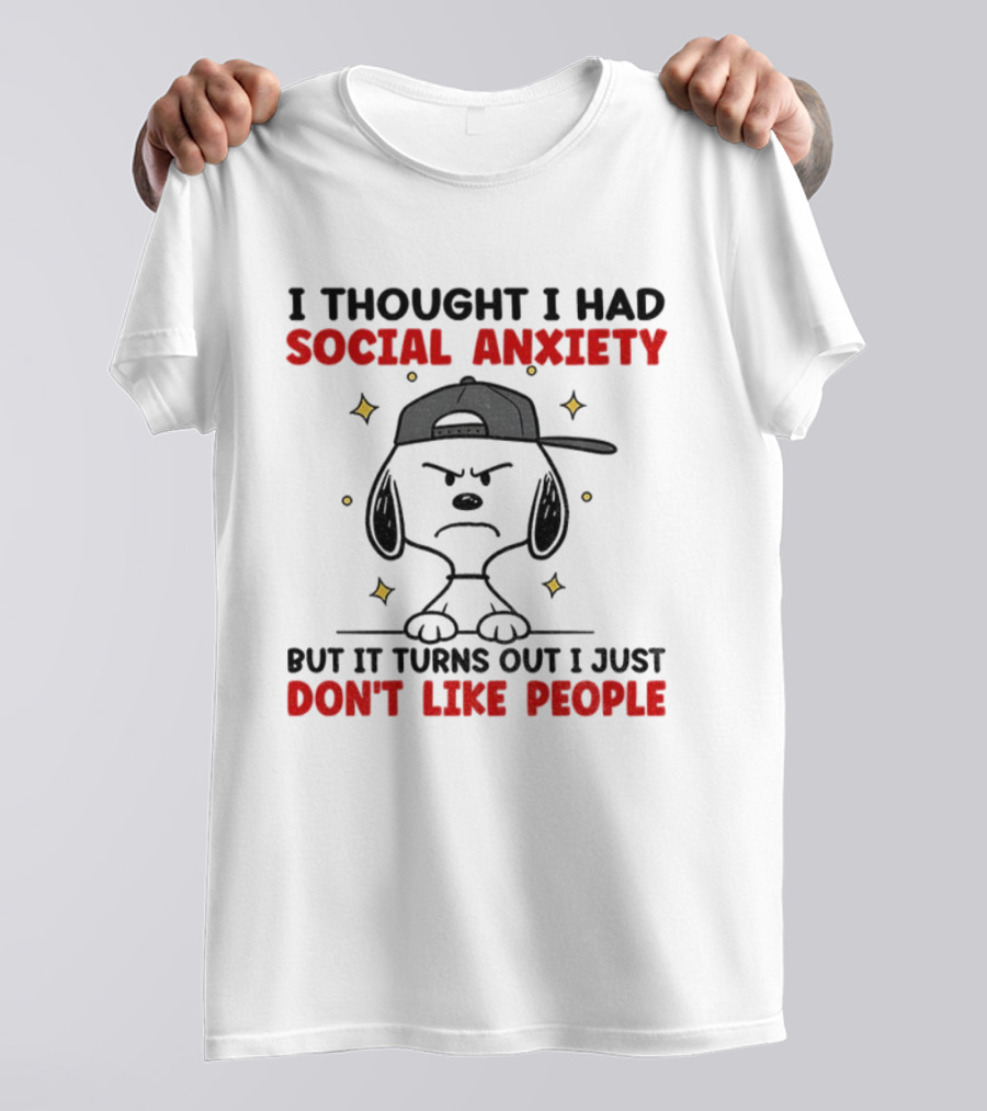 I Thought I Had Social Anxiety Snoopy Don't Like People T-Shirt