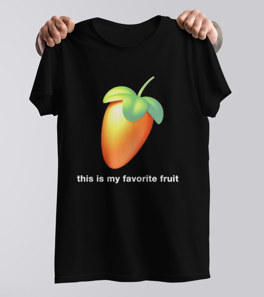 FL Studio This Is My Favorite Fruit T-Shirt