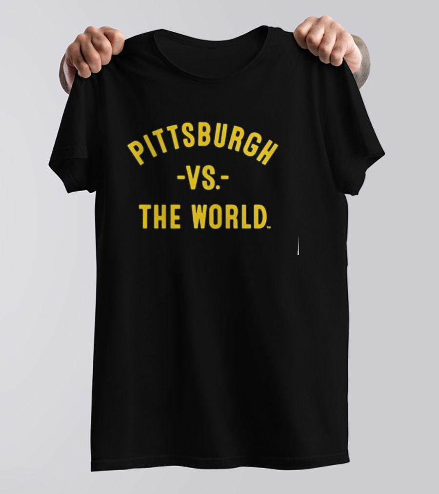 Pittsburgh Vs The World Blazing Pride Bold Lettering T-Shirt