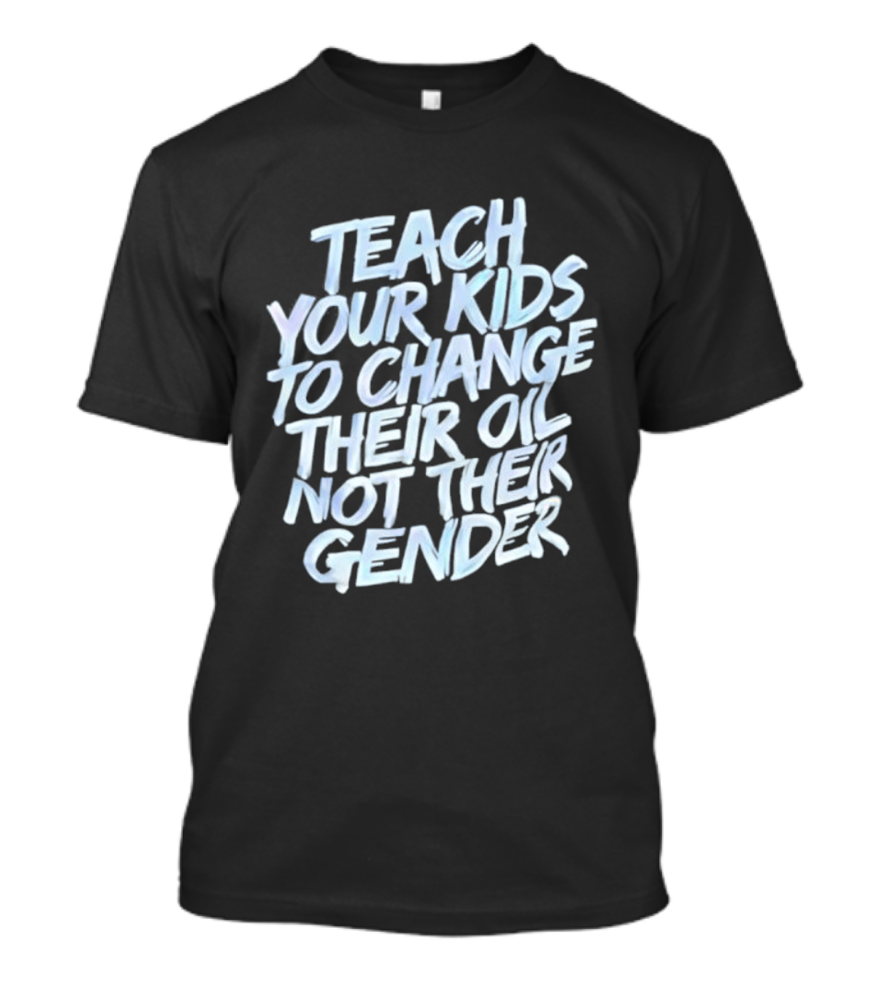 Teach Your Kids To Change Their Oil Not Their Gender Vintage Retro Style T-Shirt