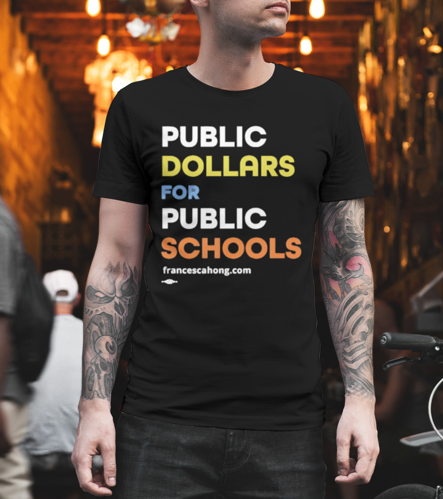 Public Dollars For Public Schools Francesca Hong Vintage T-Shirt