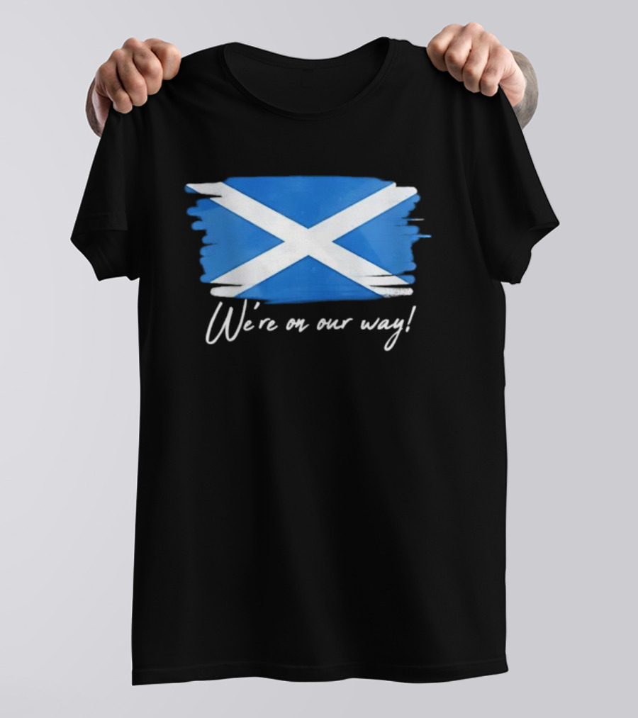 We’re On Our Way Saltire Flag Scottish Pride T-Shirt