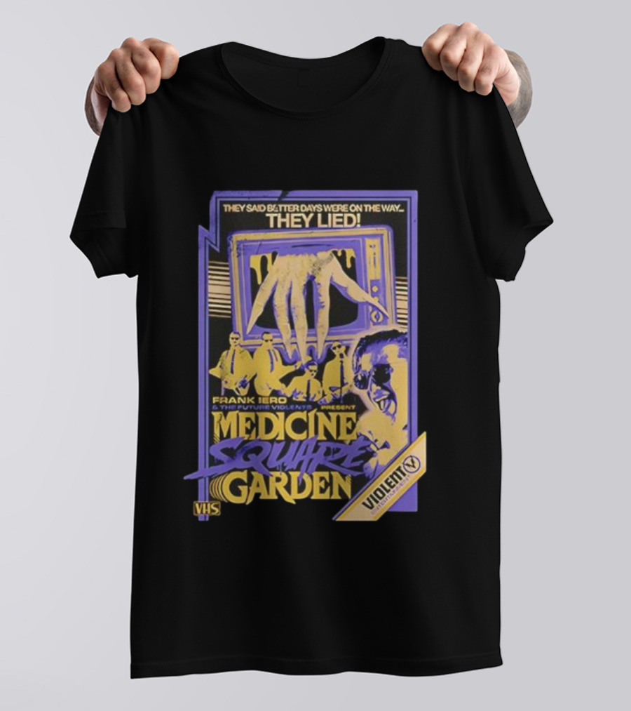 Medicine Square Garden Frank Iero The Future Violents They Lied VHS Violent X T-Shirt