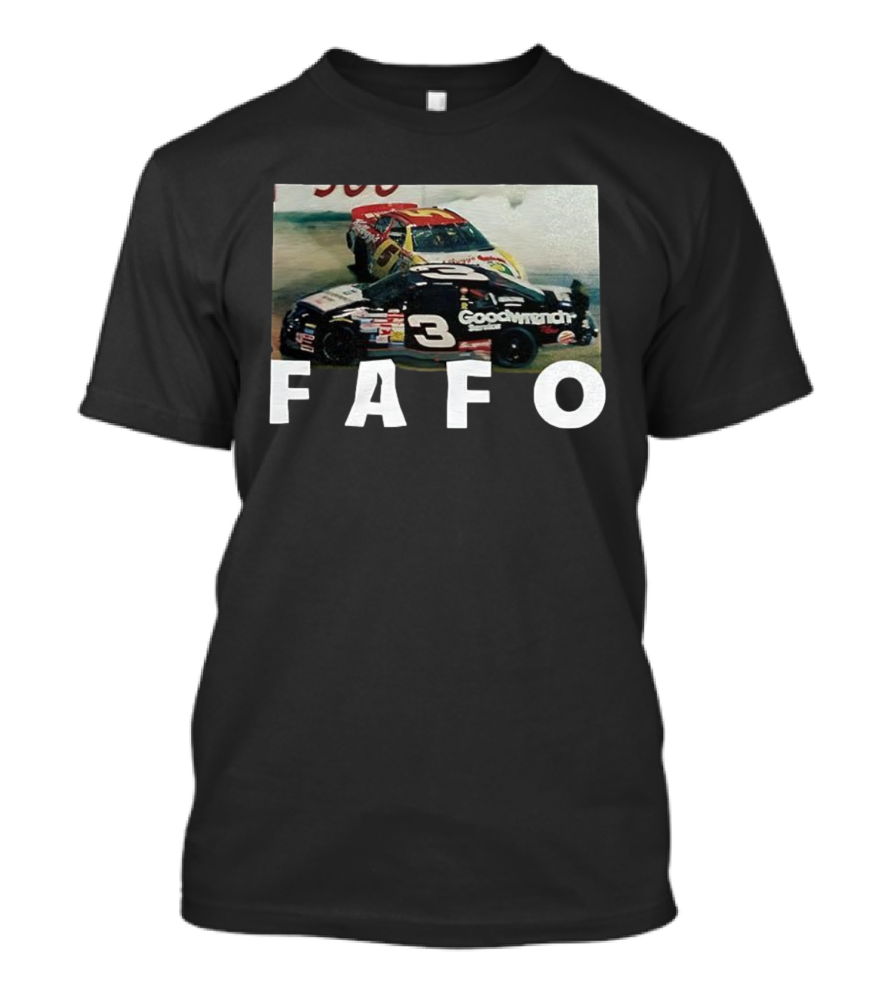 Dale Earnhardt FAFO NASCAR Winston Cup Series Goodwrench Car Racing Retro T-Shirt