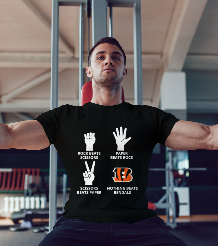 Cincinnati Bengals Nothing Beats Rock Beats Scissors Paper Beats Rock Scissors Beats Paper T-Shirt