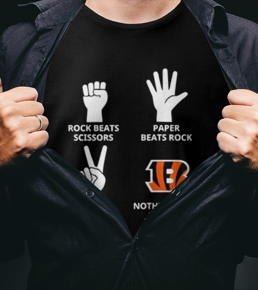 Cincinnati Bengals Nothing Beats Rock Beats Scissors Paper Beats Rock Scissors Beats Paper T-Shirt