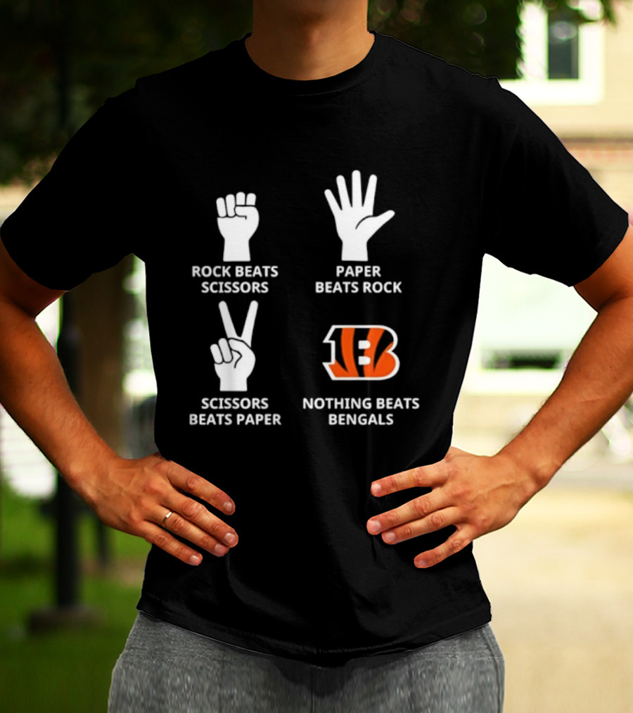 Cincinnati Bengals Nothing Beats Rock Beats Scissors Paper Beats Rock Scissors Beats Paper T-Shirt